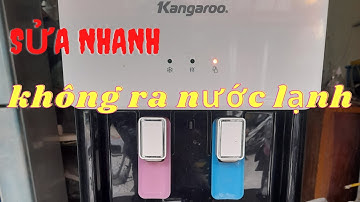 Hướng dẫn sửa cây nước, nóng, lạnh. Kangaroo không có nước mát