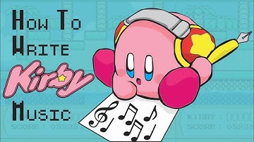 How to Write Kirby Music