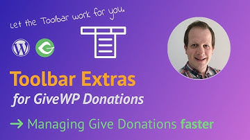 ✅ How to Manage Give Donation Campaigns Faster with Toolbar Extras for GiveWP - Live Demo