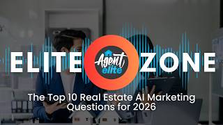 Elite Zone - Top 10 Real Estate AI Marketing Questions for 2026