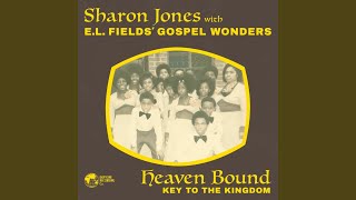 Video thumbnail of "Sharon Jones & The Dap-Kings - Heaven Bound"