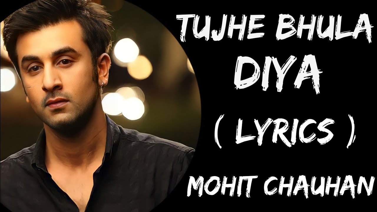 Tujhe bhula diya Phir Kyu Teri Yaadon Ne Mujhe Full Song  Lyrics   Mohit Chauhan Shruti Pathak