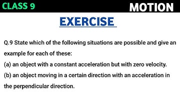 State which of the following situations are possible and give an example for each of these: