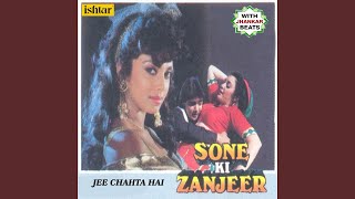 Jee Chahta Hai - JB (From 'Sone Ki Zanjeer')