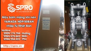 SPRO.VN|Nhập khẩu máy bơm màng khí nén yamada NDP-50BAN từ Nhật Bản về Việt Nam