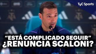 ¿RENUNCIA SCALONI? | BOMBA MUNDIAL 💣 "NECESITO PENSAR QUE VOY A HACER, ESTÁ COMPLICADO SEGUIR"