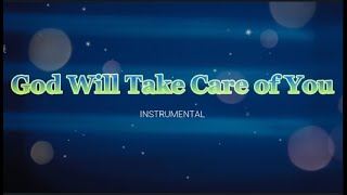 God Will Take Care of You Lyric || Minus One