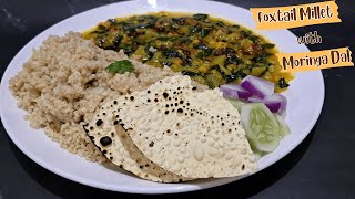 Millet Recipe| Foxtail millet with Moringa dal recipe | Moringa leave recipe| Foxtail millet Recipe