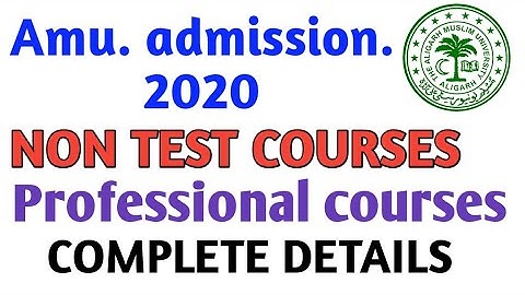 Amu admission WITHOUT entrance 2020 || AMU non test courses admission 2020| AMU NON TEST ADMISSION