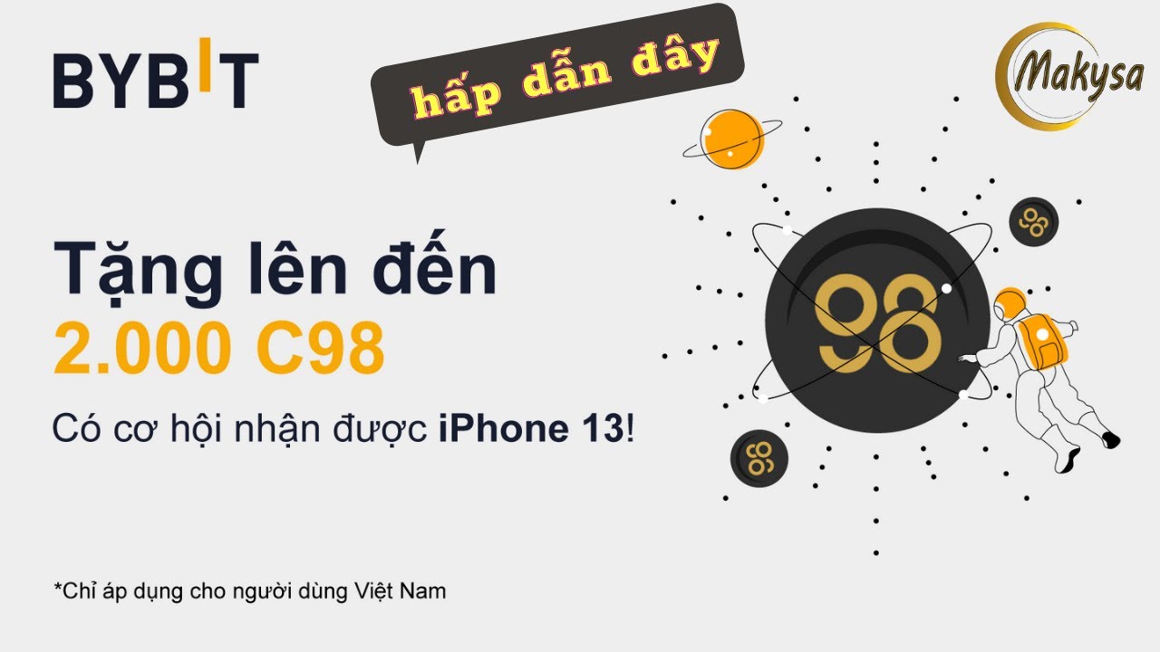 Bybit Tặng 2000 C98 Thêm Cơ Hội Nhận Iphone 13 và 10USDT Bonus