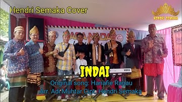 INDAI (Cover: Hendri Semaka) Original song: Hanafie Ranau. Arr. Adi Muhtar. Cipt. Hendri Semaka