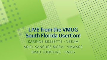 LIVE from the VMware User Group (VMUG) South Florida UserCon!