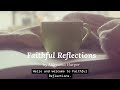Faithful Reflections - Trust. The Power of Trusting God &amp; Navigating Life with Faith