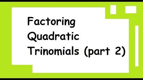 Factoring Quadratic Trinomials | part 2 (tagalog)