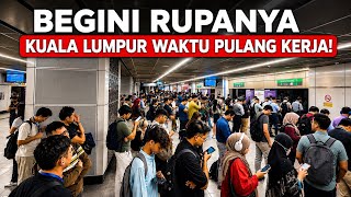 TAK SANGKA BEGINI KUALA LUMPUR WAKTU PULANG KERJA! #MalaysiaVlog
