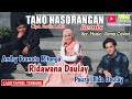 LAGU TAPSEL TERBARU  - Tano Hasorangan Remix - ANDRY PRANATA & PAUZAL LIDA ft RIDAWANA DAULAY