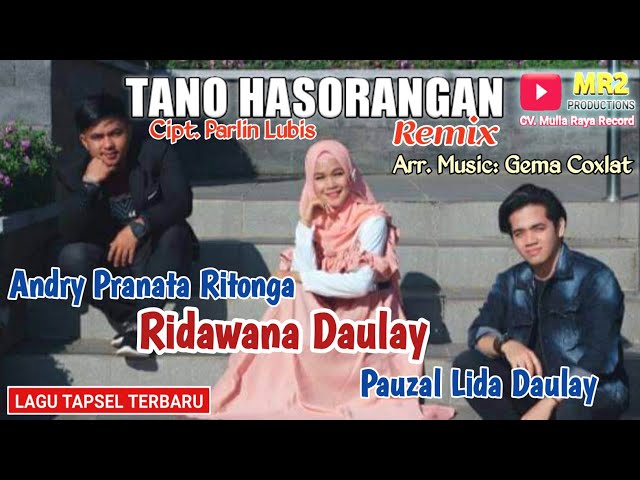 LAGU TAPSEL TERBARU  - Tano Hasorangan Remix - ANDRY PRANATA & PAUZAL LIDA ft RIDAWANA DAULAY class=