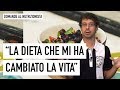 "La dieta che mi ha cambiato la vita"