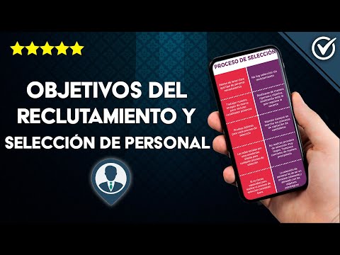 ¿Cuáles son los Objetivos Principales del Reclutamiento y la Selección de Personal?