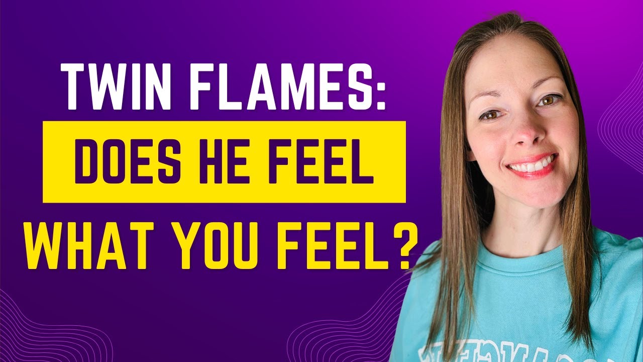 Does My Twin Flame Feel What I Feel? - YouTube