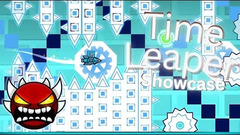 TIME LEAPER | Official Showcase - Geometry Dash |