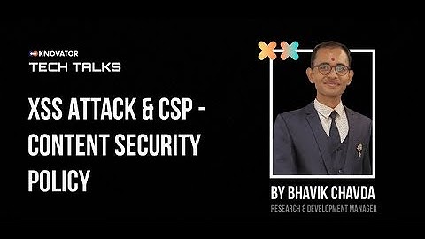 Knovator Tech Talk Episode 1 | What Is XSS Attacks & How to Prevent It with Content Security Policy🚨