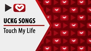 UCKG songs - Touch My Life