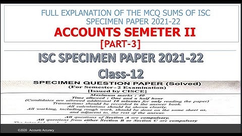 ISC Accounts Solved Specimen Paper Semester 2 (Part 3)