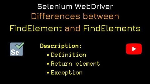 Differences between FindElement and FindElements In Selenium WebDriver.