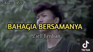 BAHAGIALAH BERSAMANYA - ZIELL FERDIAN (New Version)