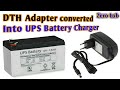 UPS Battery Charger From DTH Adapter