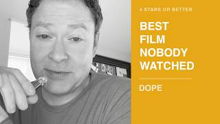 Best Film Nobody Watched | Dope