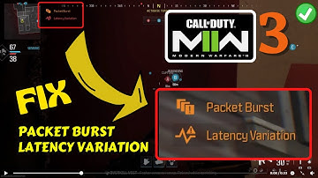 MW3 packet burst latency variation FIX