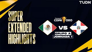 SUPER EXTENDED HIGHLIGHTS - México vs República Dominicana | Copa Oro - J1 2025 | TUDN