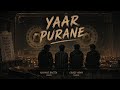 YAAR PURANE 🔥 | Punjabi Friendship Anthem 2026 | @CRAZY ARMY