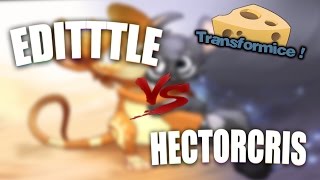 EDITTTLE (+Holio) V/S HECTORCRIS - TRANSFORMICE [60FPS]