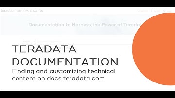 Get the most out of Teradata Documentation on docs.teradata.com