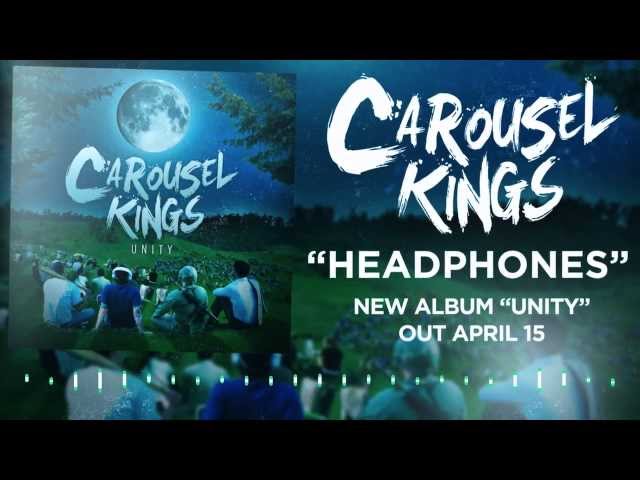 Carousel Kings - Headphones (Unity - OUT NOW) class=