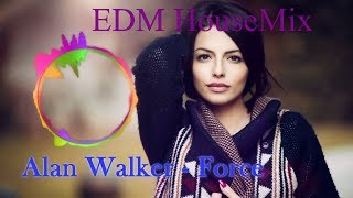 Alan Walker - Force - EDM Electro HouseMix Dance 2017