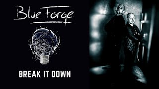 BlueForge - Break It Down