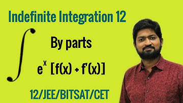 Indefinite Integration 12 | Integration by parts - 02 | JEE/BITSAT/CET/NDA/CBSE/HSC/ Class 12