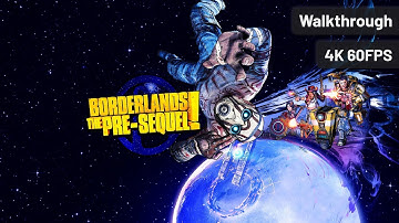 Borderlands: The Pre-Sequel – Full Walkthrough (No Commentary, 4K60FPS)