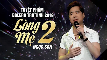 LÒNG MẸ 2 (#LM2) - NGỌC SƠN