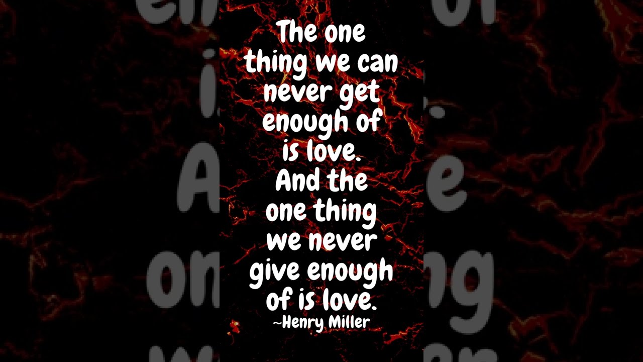 The one thing we can never get enough of is love. And the one thing we