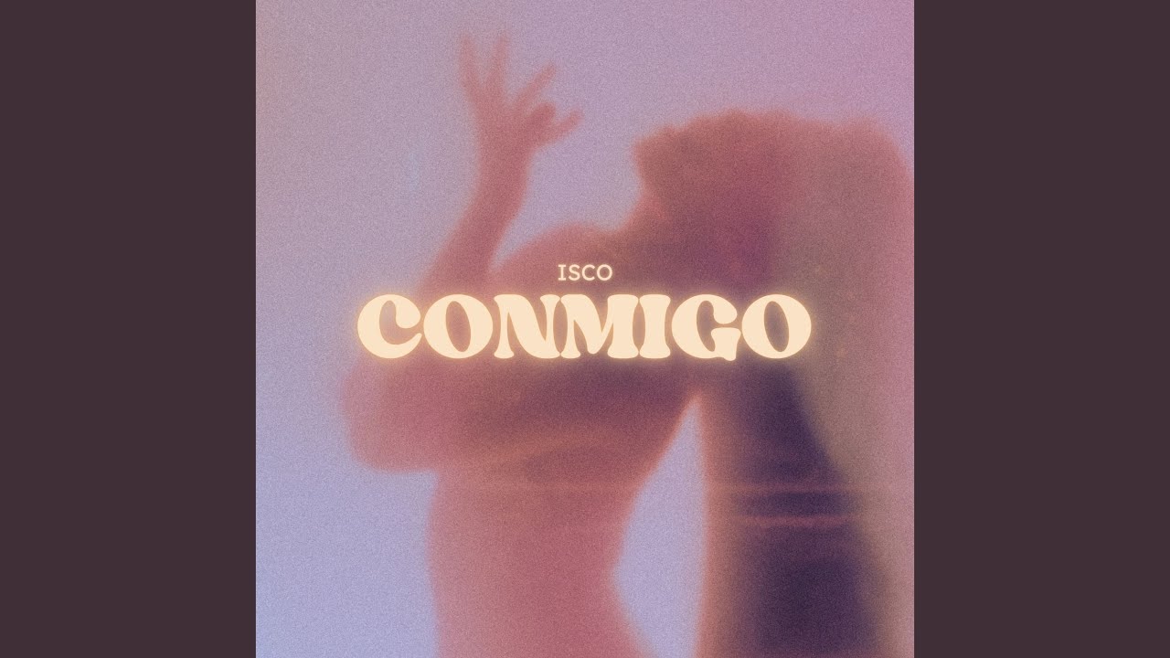 Watch Conmigo on YouTube Watch Conmigo on YouTube