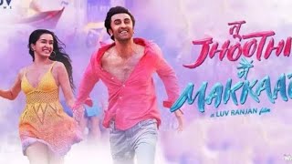 Tu Jhoothi Main Makkaar Full Movie 2023 | Ranbir Kapoor, Shraddha Kapoor, Anubhav Singh Bassi