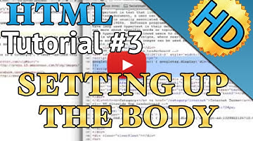 HTML5 TUTORIAL #3 - Setting up the Body - HD