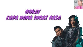 OOKAY LUPA NAMA INGAT RASA LIRIK LAGU #liriklagu #ookay #lupanamaingatrasa