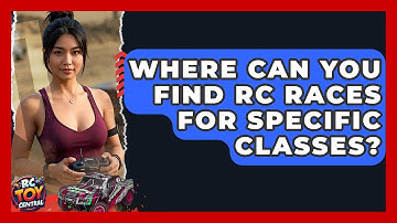 Where Can You Find RC Races For Specific Classes? - RC Toy Central