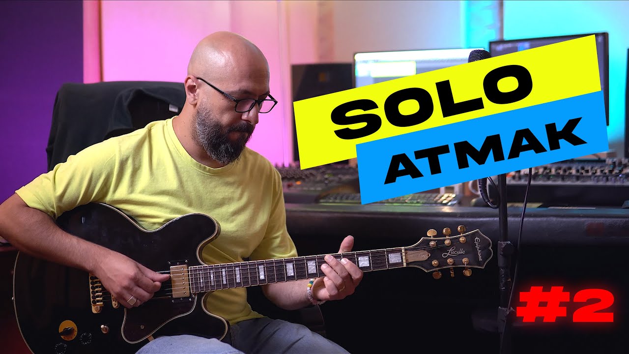 SOLODA HECELEME VE KONUŞMA   | Elektro Gitar Dersi S3B2